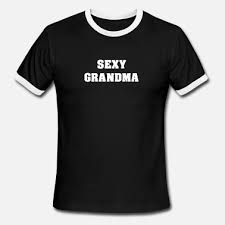 "Sexy Grandma" t-shirt 