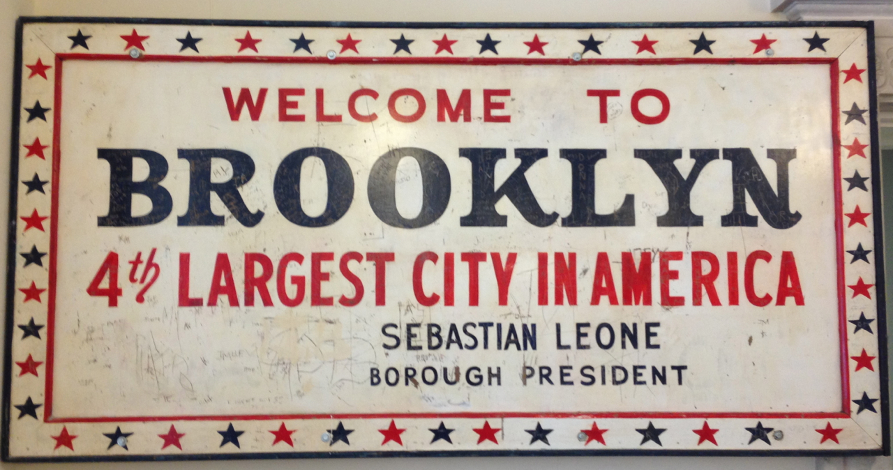 Welcome to Brooklyn - 4th largest city in America. 