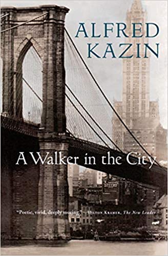 A Walker in the City by Alfred Kazin