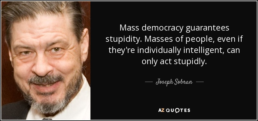 Joseph Sobran quote on democracy. 