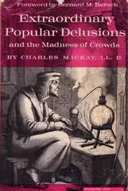 Cover of Extraordinary Popular Delusions and the Madness of Crowds by Charles Mackay